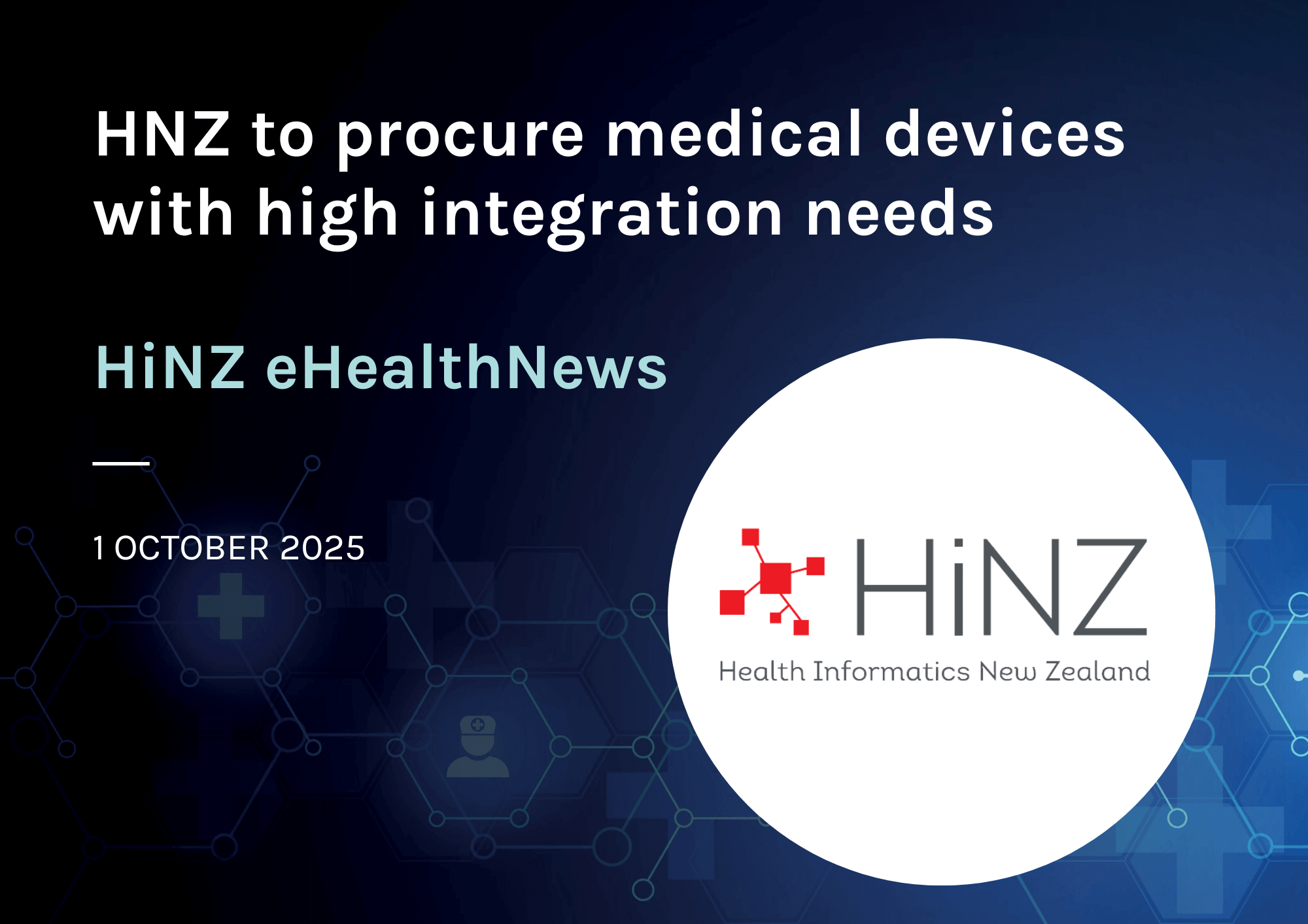 HNZ to procure medical devices with high integration needs