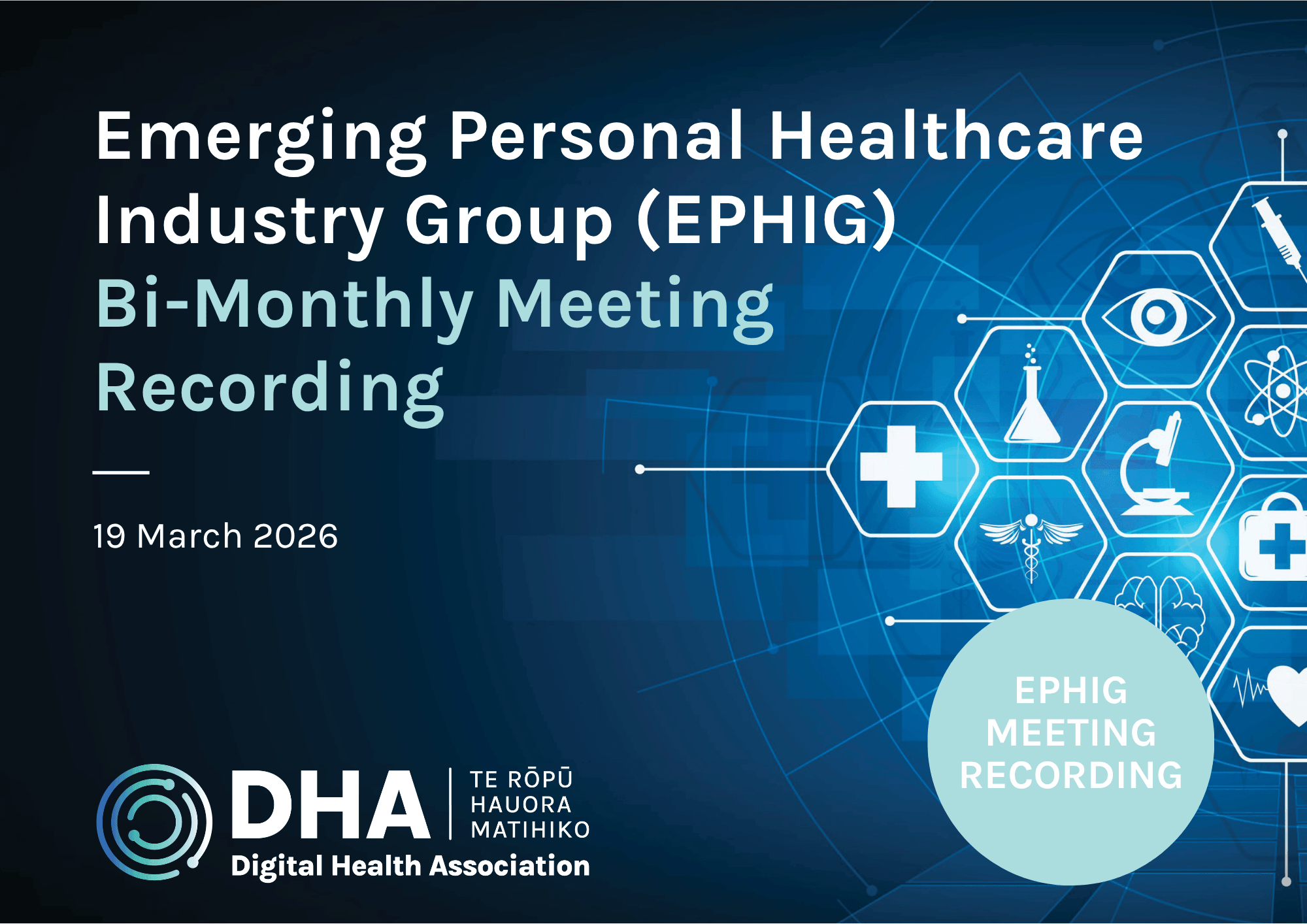 Emerging Personalised Healthcare Industry Group (EPHIG) – Meeting Recording – 19 March 2026