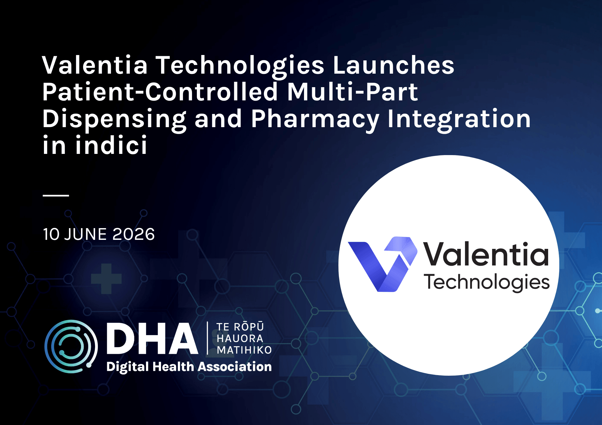 Valentia Technologies Launches Patient-Controlled Multi-Part Dispensing and Pharmacy Integration in indici